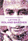 Lettre à Roland Barthes